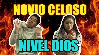 Novio Celoso NIVEL DIOS NoviaCelosa  Ivansfull [upl. by Nolat]