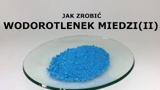 Wodorotlenek miedzi  do próby Trommera i odczynnika SchweizeraMake copper hydroxide [upl. by Gretta]