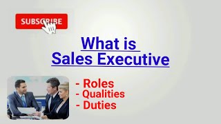 sales executive  what is sales executive  sales executive roles and responsibilities  meaning [upl. by Viglione688]