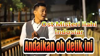 andaikan oh detik iniost misteri ilahi indosiar [upl. by Cranford]