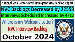 Where is my NVC Welcome Letter  NVC Visa Interview Backlog  NVC Backlog Report October 2024 [upl. by Imar361]