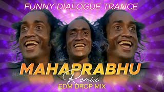 MAHAPRABHU NIVEN ILLI × EDM DIALOGUE TRANCE MIX × DJ YASH YA [upl. by Osugi]