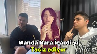 WANDA NARA İCARDİYİ TACİZ EDİYOR [upl. by Renruojos]