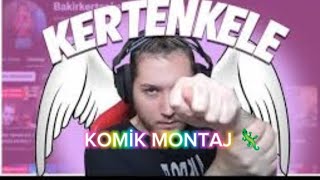 BAKİRKERTENKELE31 KOMİK MONTAJ [upl. by Anstus]