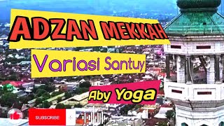 Adzan Rost Mekkah Variasi  Aby Yoga azan [upl. by Pike]