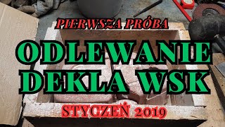 Odlewanie dekla WSK  Odlewanie Aluminium Pierwsze Próby  Aluminium Casting [upl. by Qirat]