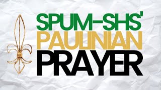 PAULINIAN PRAYER l SPUM SHS [upl. by Amlus]