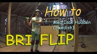 Hur man gör en  Bri flip  med Isak Hudden Swedish [upl. by Oruntha]