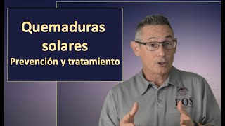 QUEMADURAS SOLARES PREVENCIÓN Y TRATAMIENTO [upl. by Akkeber]