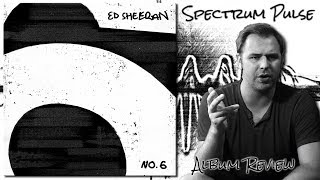 Ed Sheeran  No 6 Collaborations Project  Album Review [upl. by Hulen]