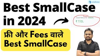 Best SmallCase to Invest 2024  Best Free Paid Smallcase for 2024  Best SmallCase Investment [upl. by Nicholl]