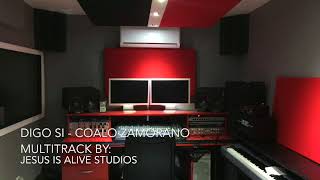 Digo Si Coalo Zamorano Multitrack by Jesus Is Alive Studios [upl. by Gerrit144]