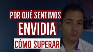 Por qué sentimos envidia y cómo superar [upl. by Epperson]