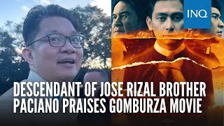 Descendant of Jose Rizal brother Paciano praises GomBurZa movie [upl. by Kobi]