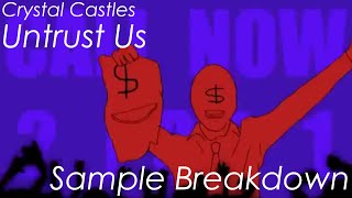 Sample Breakdown Crystal Castles  Untrust Us [upl. by Veedis370]