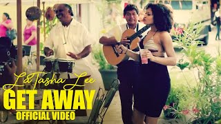 LaTasha Lee  Get Away  Official Music Video [upl. by Kubetz]