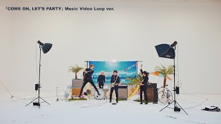 THE BAWDIES 「COME ON LET’S PARTY」Music Video Loop ver [upl. by Krusche868]