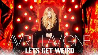 Avril Lavigne  Lets Get Weird [upl. by Tonneson]