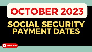 SOCIAL SECURITY PAYMENT SCHEDULE 2023  October 2023 Social Security Benefits Schedule [upl. by Kenn]