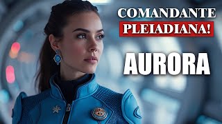 COMUNICADO da COMANDANTE PLEIADIANA AURORA [upl. by Kania69]