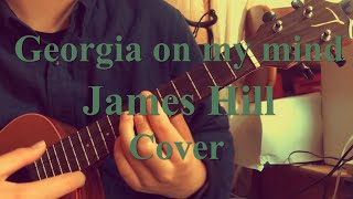 James Hill  Georgia my mind ukulele solo Cover [upl. by Hamirak]