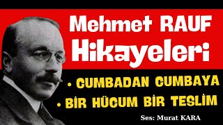 quotCumbadan Cumbaya  Bir Hücum Bir Teslimquot Mehmet Rauf Hikayeleri  Sesli Kitap Dinle [upl. by Pauly]