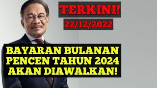 BAYARAN BULANAN PENCEN TAHUN 2024 AKAN DIAWALKAN pencen pesara penjawatawam bantuan madani [upl. by Ariom]