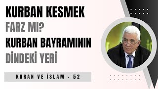 KURBAN KESMEK FARZ MI KURBAN BAYRAMININ DİNDEKİ YERİ NEDİR [upl. by Nelaf]