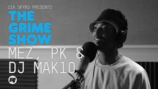 Grime Show Mez amp PK [upl. by Odrahcir]