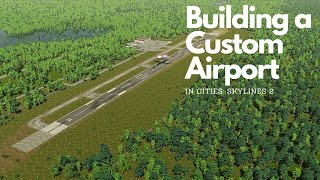 I Built a CUSTOM AIRPORT in Cities Skylines 2 [upl. by Enitnemelc]