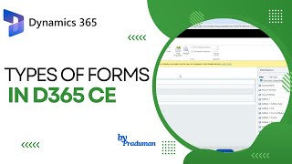 Understanding Forms and Their Types in Dynamics 365 CE  Comprehensive Guide [upl. by Hcone]