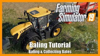 Baling Tutorial  Baling Collecting and Unloading Bales  Farming Simulator 19 FS19 [upl. by Spiegel702]