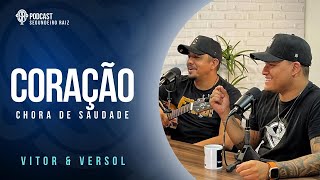 CORAÇÃO CHORA DE SAUDADE  VITOR E VERSOL [upl. by Heiner]