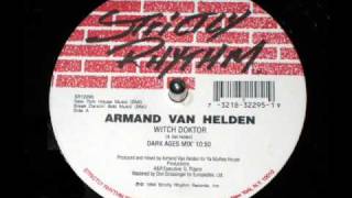 Armand Van Helden  Witch Doktor Dark Ages Mix [upl. by Joacimah587]