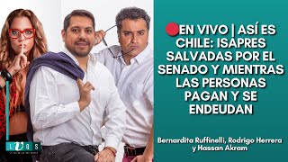 🔴EN VIVO  ASÍ ES CHILE ISAPRES salvadas por el Senado mientras las personas pagan y se endeudan [upl. by Shushan]