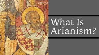 What Is Arianism [upl. by Atiuqin]