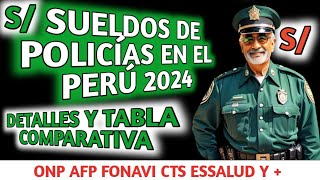 PENSIONES SUELDOS DE POLICÍAS EN EL PERÚ 2024  DETALLES Y TABLA COMPARATIVA [upl. by Maitilde]