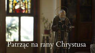 quotPatrząc na rany Chrystusaquot [upl. by Willcox533]