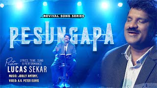 Pesungapa 4k  Pr Lucas Sekar Song  Revival Song Series  Tamil Christian Song 2022 [upl. by Novelc]