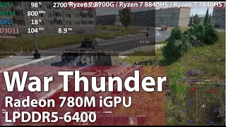 WAR THUNDER on Radeon 780M Ryzen 7 8700G Ryzen 7 8840HS Ryzen 7 7840HS ect Gameplay Test [upl. by Twum]