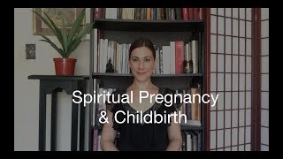 My Spiritually Charged SuperEasy Pregnancy and Childbirth Story [upl. by Angadresma178]