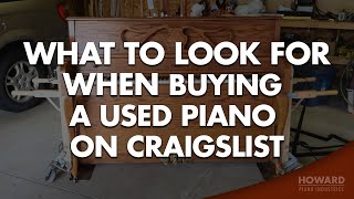 Buying A Used Piano On Craigslist  What to Look For I HOWARD PIANO INDUSTRIES [upl. by Heinrike346]