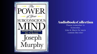 The Power of Your Subconscious Mind by Dr Joseph Murphy  The Complete Audiobook Journey [upl. by Thatcher]