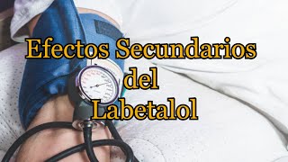 Efectos Secundarios del Labetalol [upl. by Doowle]