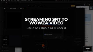 Streaming SRT to Wowza Video Using OBS Studio or Wirecast [upl. by Aletsirc802]