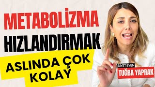 Metabolizma Hızlandırma Yöntemleri  Yavaş Metabolizmaya Son  Diyetisyen Tuğba Yaprak [upl. by Farlie]