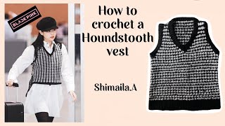 I crochet Jennie’s from Blackpink Houndstooth Vest [upl. by Enneibaf85]