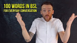 100 Words in BSL for Everyday Conversation [upl. by Meredith]