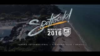 Reveillon Spettacolo 2016  P12  Jurerê Internacional [upl. by Treb632]