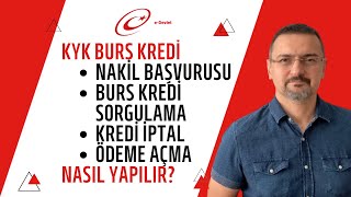 KYK BURS KREDİ NAKİL BAŞVURUSU SORGULAMA KREDİ İPTAL NASIL YAPILIR [upl. by Allac482]